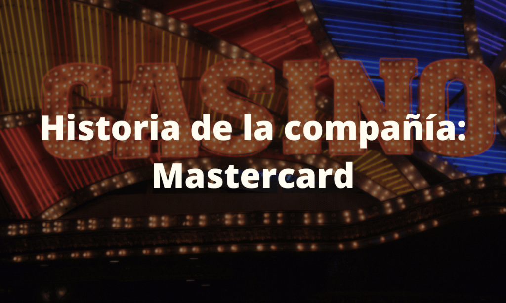 Historia de la compañía: Mastercard